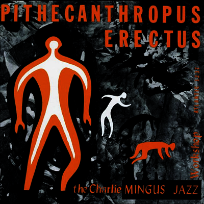 Charles Mingus — Pithecanthropus Erectus (Atlantic 75 Series)(45RPM) 앨범 커버