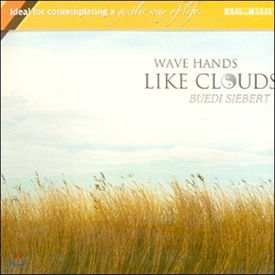 Buedi Siebert (ο úƮ) - Wave Hands Like Clouds