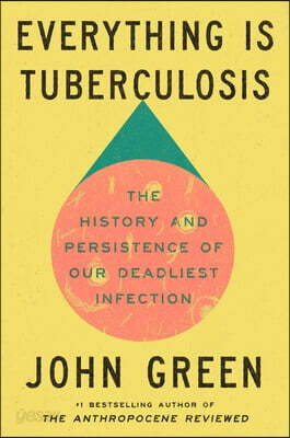 Everything Is Tuberculosis