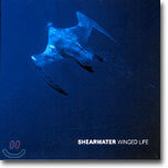 Shearwater - Winged Life