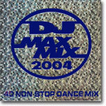 DJ Max Mix 2004: 40 Non-Stop Dance Remix