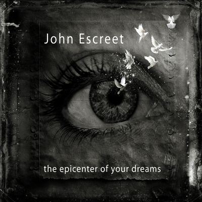 John Escreet — Epicenter Of Your Dreams 앨범 커버