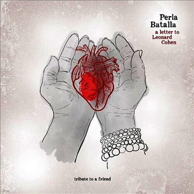 Perla Batalla — A Letter To Leonard Cohen: Tribute To A Friend 앨범 커버