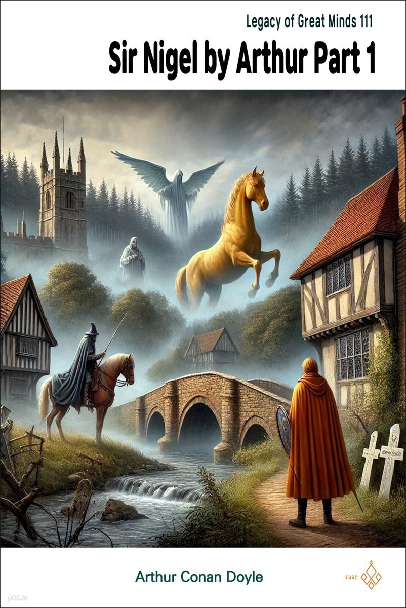 Sir Nigel by Arthur Part 1
