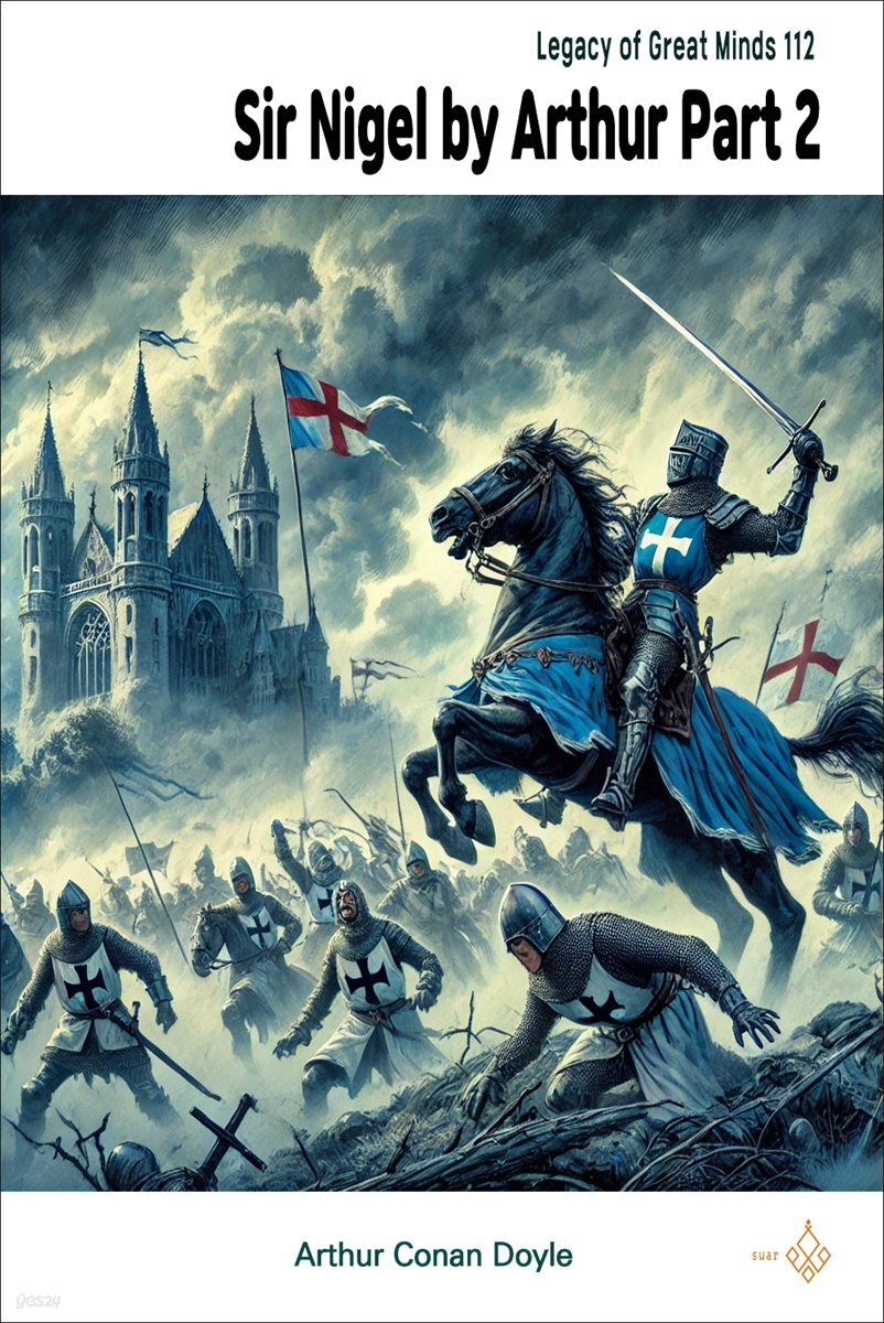 Sir Nigel by Arthur Part 2