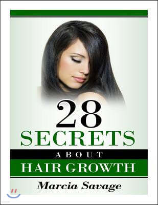 28 Secrets about Hair Growth