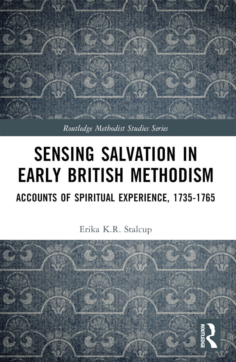 Sensing Salvation in Early British Methodism