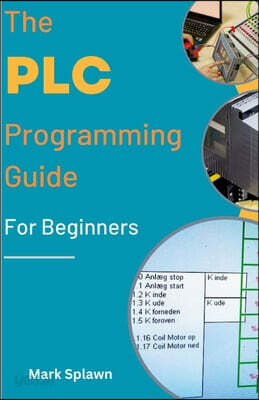 The PLC Programming Guide For Beginners - 예스24