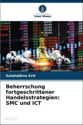 Beherrschung fortgeschrittener Handelsstrategien: SMC und ICT