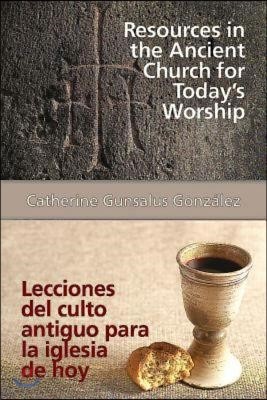 Resources in the Ancient Church for Todays Worship Aeth: Lecciones del Culto Antiguo Para La Iglesia de Hoy Aeth