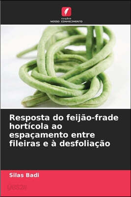 Resposta do feijão-frade hortícola ao espaçamento entre fileiras e à desfoliação