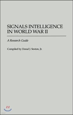 Signals Intelligence in World War II: A Research Guide