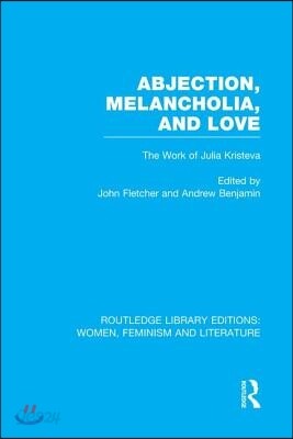 Abjection, Melancholia and Love