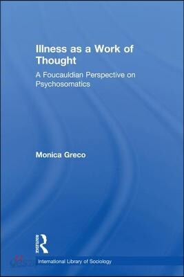Illness as a Work of Thought