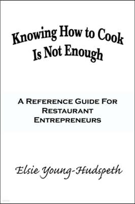 Knowing How to Cook Is Not Enough