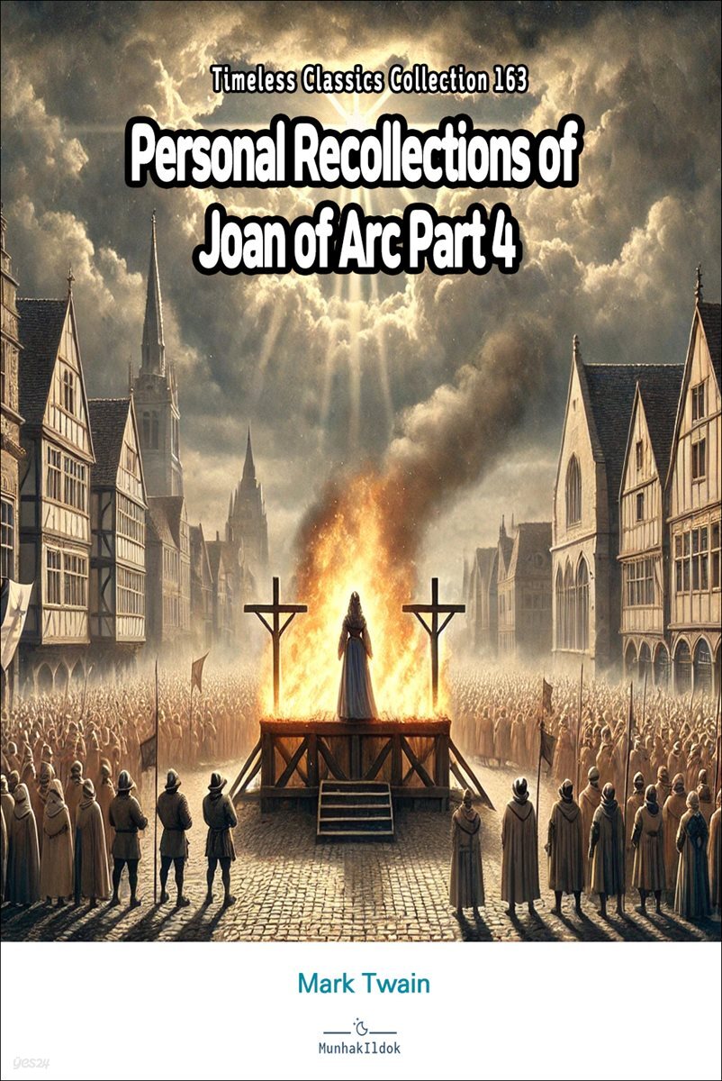 Personal Recollections of Joan of Arc Part 4