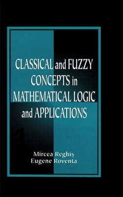 Classical and Fuzzy Concepts in Mathematical Logic and Applications, Professional Version