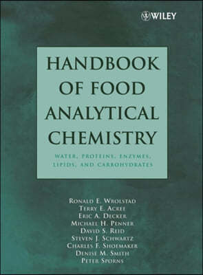 Handbook of Food Analytical Chemistry, Volume 1: Water, Proteins, Enzymes, Lipids, and Carbohydrates