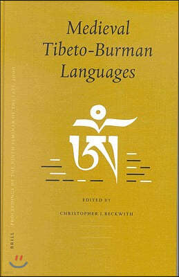 Medieval Tibeto-Burman Languages: Proceedings of the Ninth Seminar of the Iats, 2000. Volume 6