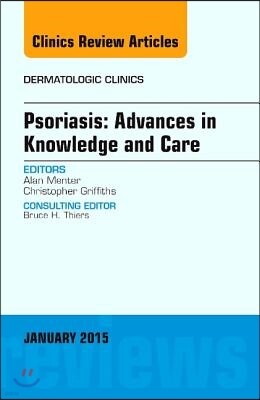 Elsevier Science Health Science Psoriasis: Advances in Knowledge and Care, an Issue of Dermatologic Clinics: Volume 33-1