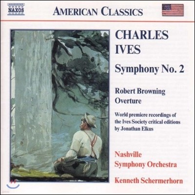 Kenneth Schermerhorn 아이브즈: 교향곡 2번 (Charles Ives: Symphony No. 2, Robert Browning Overture)