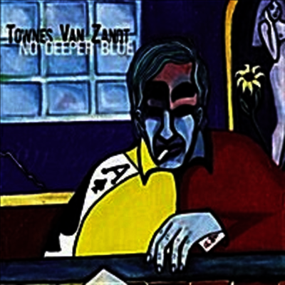 Townes Van Zandt — No Deeper Blue 앨범 커버