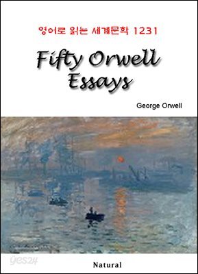 Fifty Orwell Essays - 영어로 읽는 세계문학 1231