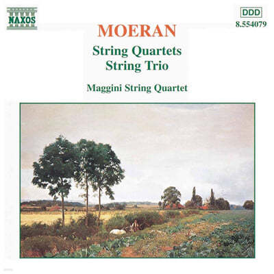 Maggini String Quartet 어니스트 모에란: 현악 사중주 내림 E장조, 현악 사중주 A 단조, 현악 삼중주 G장조 (Ernest Moeran : String Quartets in E flat Major, A minor, String Trio in G Major) 