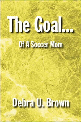 The Goal...