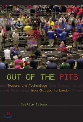 [중고샵] Out of the Pits: Traders and Technology from Chicago to London - 예스24