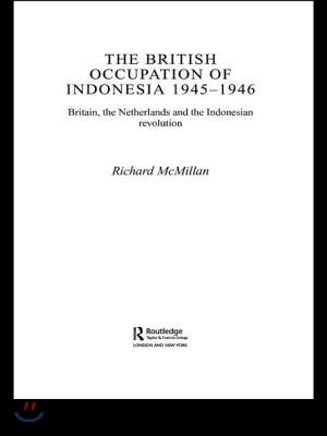 British Occupation of Indonesia: 1945-1946