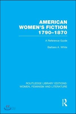 American Women's Fiction, 1790-1870