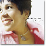 Rosa Passos - Amorosa