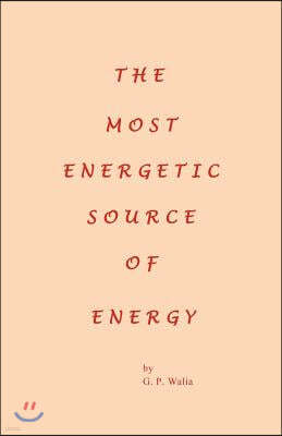 The Most Energetic Source of Energy