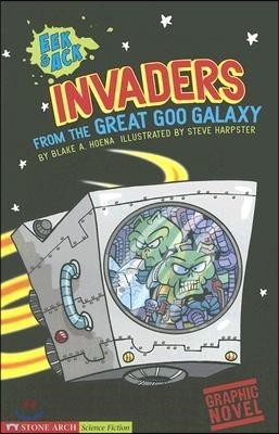Invaders from the Great Goo Galaxy: Eek & Ack