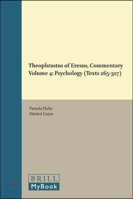 Theophrastus of Eresus, Commentary Volume 4: Psychology (Texts 265-327)