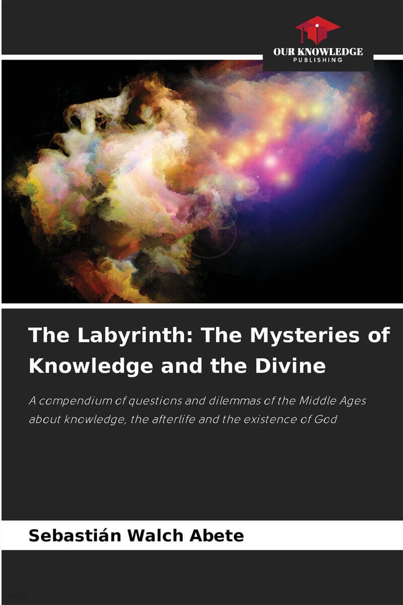 The Labyrinth: The Mysteries of Knowledge and the Divine - 예스24