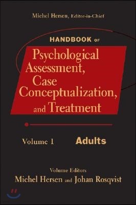 Handbook of Psychological Assessment, Case Conceptualization, and Treatment, Volume 1: Adults