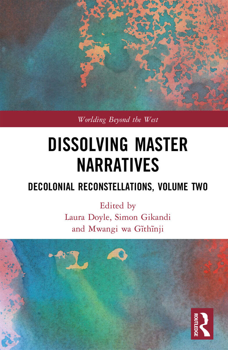 Dissolving Master Narratives