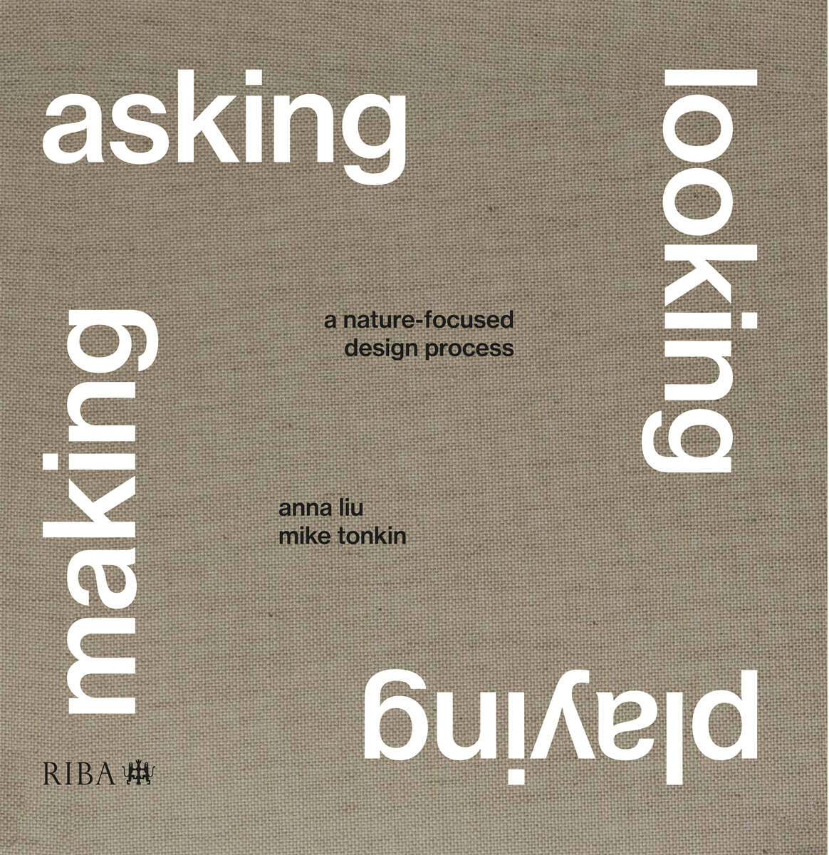 Asking, Looking, Playing, Making