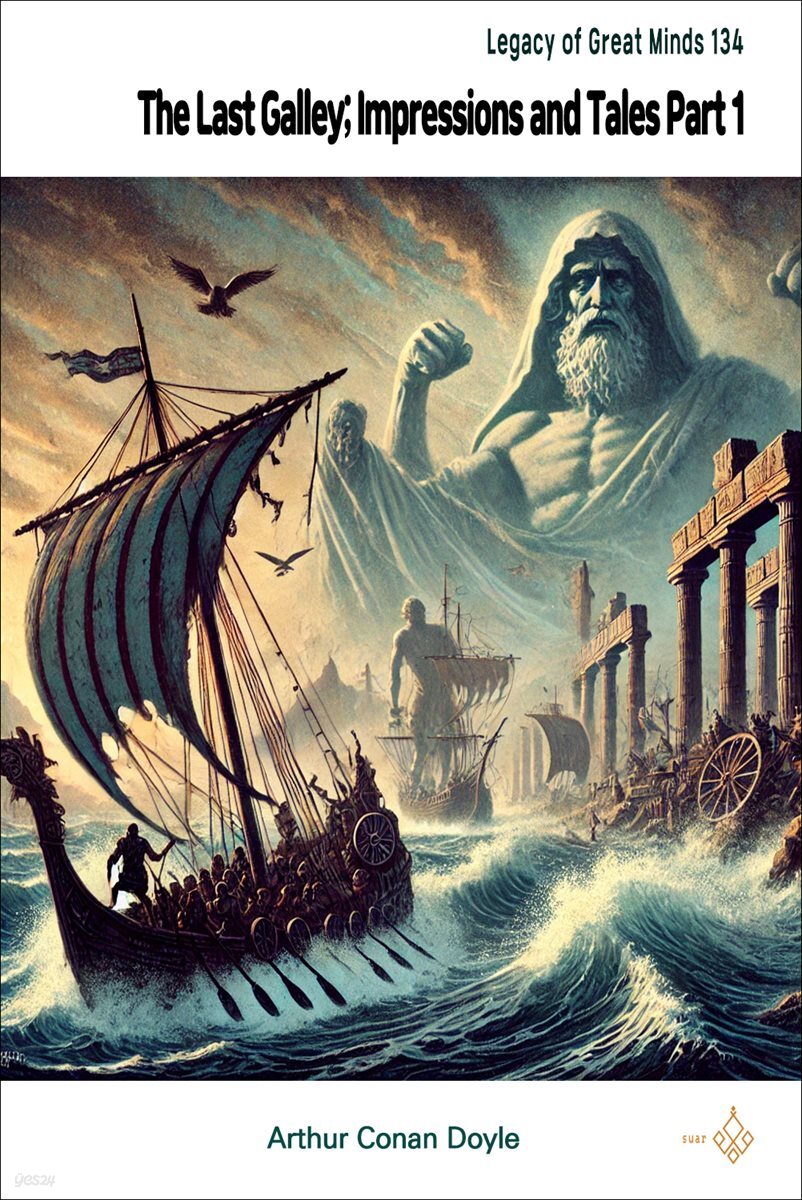 The Last Galley; Impressions and Tales Part 1