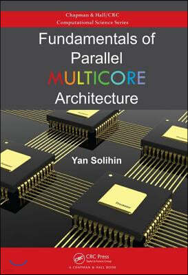 The Fundamentals of Parallel Multicore Architecture