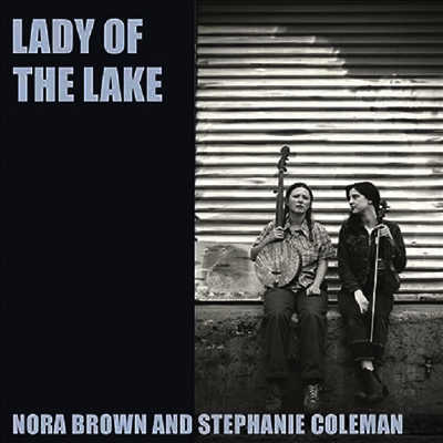 Nora Brown,Stephanie Coleman — Lady Of The Lake 앨범 커버