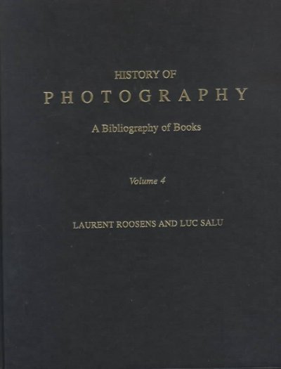 History of Photography: A Bibliography of Books, Volume 4