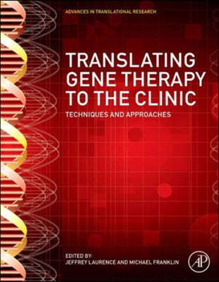 Academic Pr Translating Gene Therapy to the Clinic: Techniques and Approaches