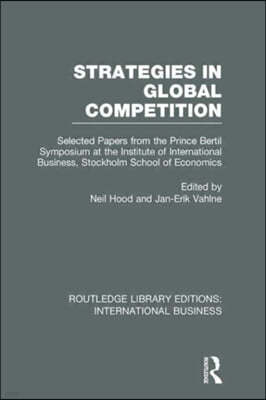 Strategies in Global Competition (RLE International Business)