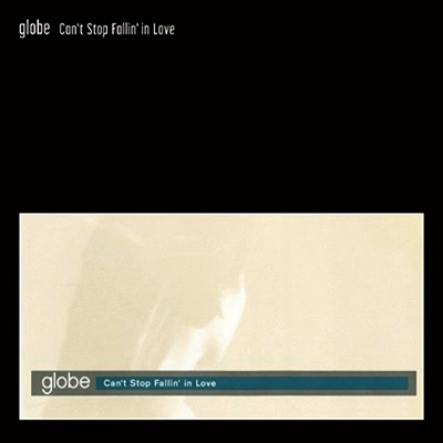 Globe,글로브 — Can't Stop Fallin' In Love / Is This Love 앨범 커버