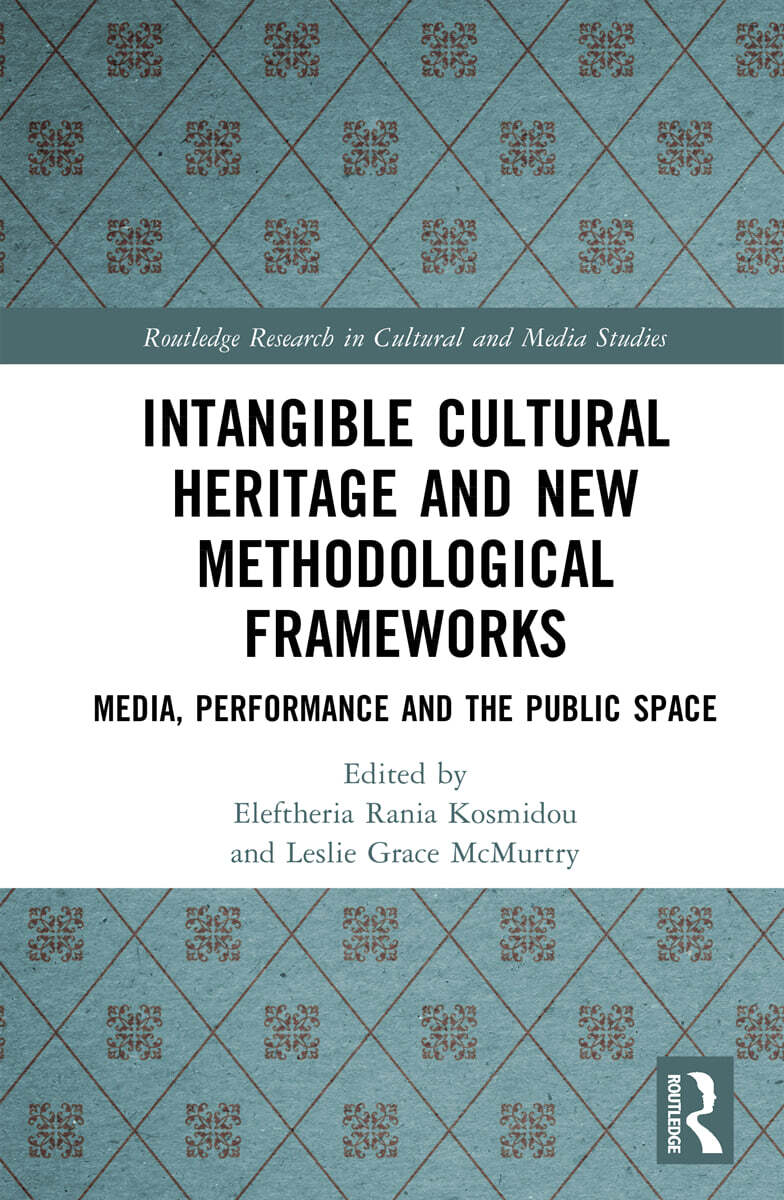 Intangible Cultural Heritage and New Methodological Frameworks