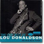 The Very Best of Lou Donaldson - Blue Note Years