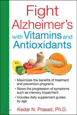 Fight Alzheimer's with Vitamins and Antioxidants